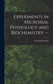 Couverture_Experiments in Microbial Physiology and Biochemistry. --