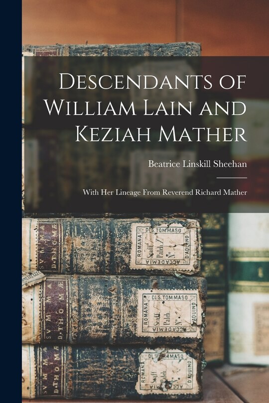 Front cover_Descendants of William Lain and Keziah Mather
