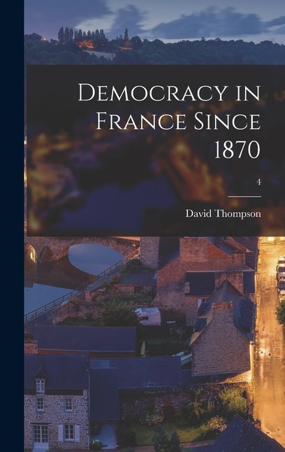 Front cover_Democracy in France Since 1870; 4
