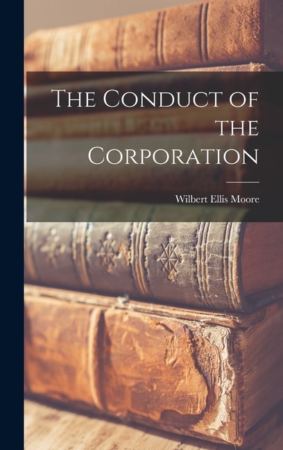Front cover_The Conduct of the Corporation