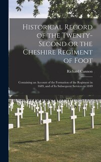 Couverture_Historical Record of the Twenty-second or the Cheshire Regiment of Foot [microform]