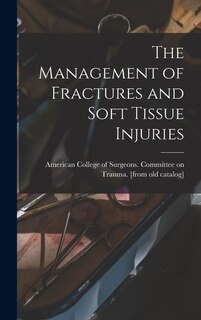 Couverture_The Management of Fractures and Soft Tissue Injuries