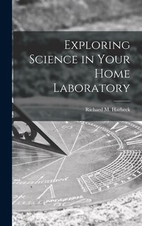 Couverture_Exploring Science in Your Home Laboratory