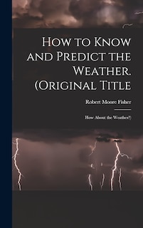 Couverture_How to Know and Predict the Weather. (Original Title