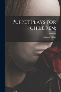 Front cover_Puppet Plays for Children;