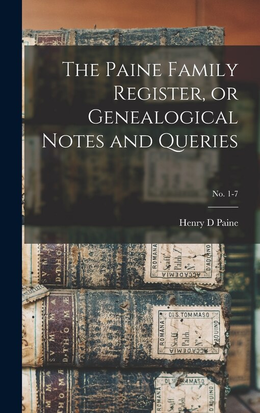 Couverture_The Paine Family Register, or Genealogical Notes and Queries; No. 1-7