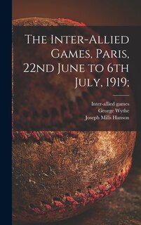Couverture_The Inter-allied Games, Paris, 22nd June to 6th July, 1919;
