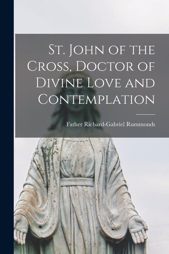 Front cover_St. John of the Cross, Doctor of Divine Love and Contemplation