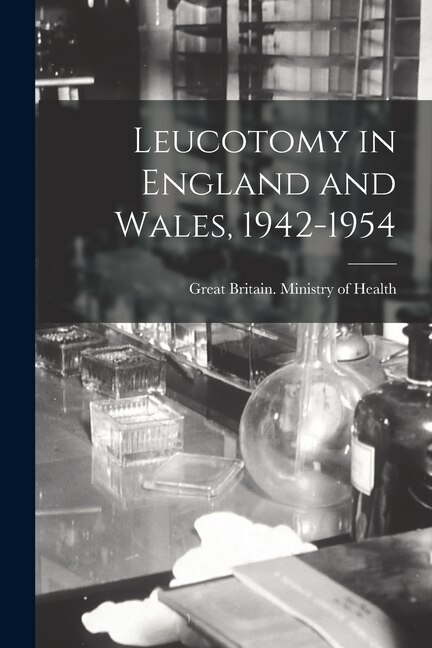 Front cover_Leucotomy in England and Wales, 1942-1954