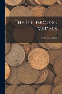 Front cover_The Louisbourg Medals [microform]