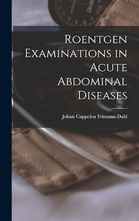 Front cover_Roentgen Examinations in Acute Abdominal Diseases