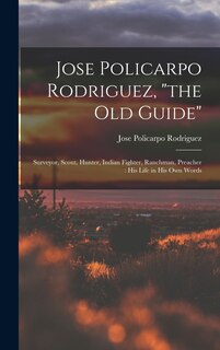 Couverture_Jose Policarpo Rodriguez, the Old Guide