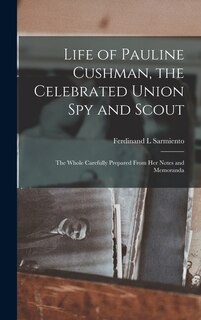 Front cover_Life of Pauline Cushman, the Celebrated Union Spy and Scout
