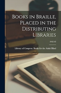 Front cover_Books in Braille, Placed in the Distributing Libraries; 1942-43