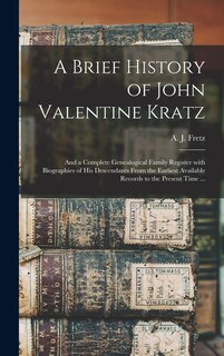 Front cover_A Brief History of John Valentine Kratz