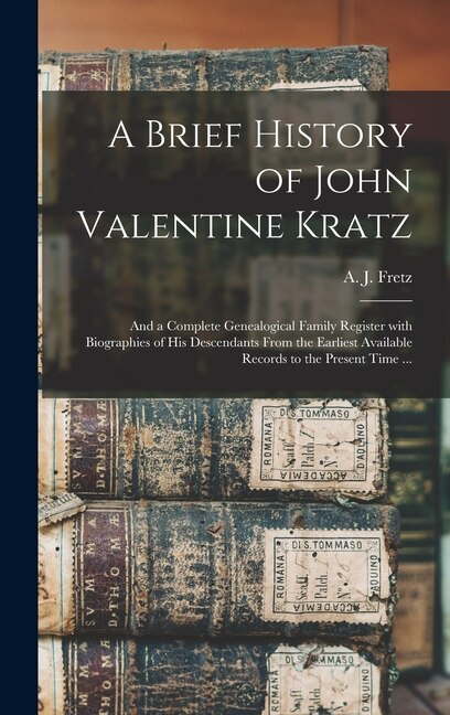Front cover_A Brief History of John Valentine Kratz