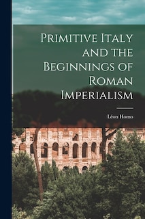 Front cover_Primitive Italy and the Beginnings of Roman Imperialism