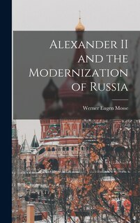 Front cover_Alexander II and the Modernization of Russia