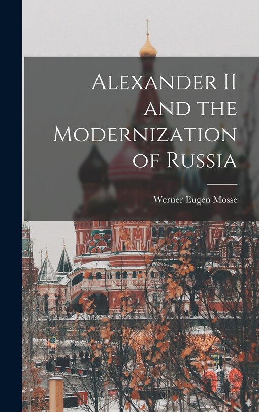Front cover_Alexander II and the Modernization of Russia