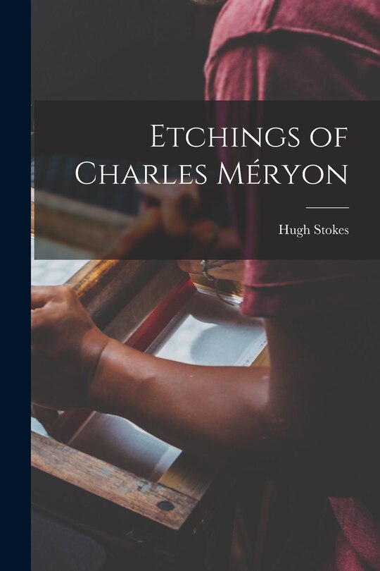Front cover_Etchings of Charles Méryon
