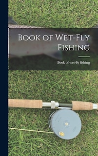 Couverture_Book of Wet-fly Fishing