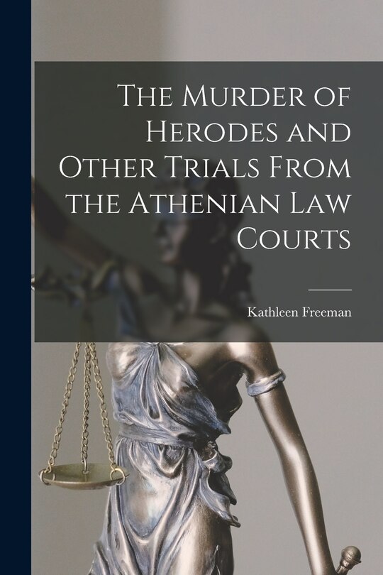 Couverture_The Murder of Herodes and Other Trials From the Athenian Law Courts