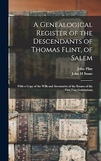 Front cover_A Genealogical Register of the Descendants of Thomas Flint, of Salem