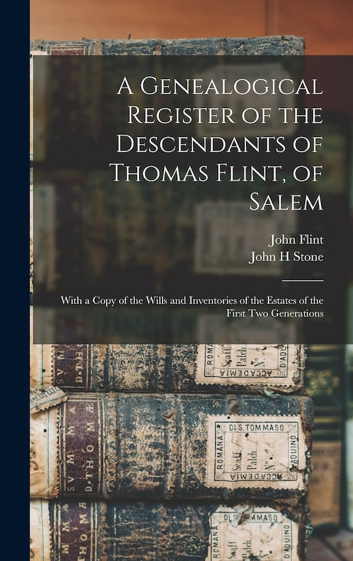 Front cover_A Genealogical Register of the Descendants of Thomas Flint, of Salem