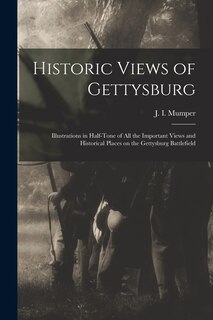Front cover_Historic Views of Gettysburg
