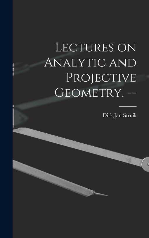 Front cover_Lectures on Analytic and Projective Geometry. --