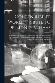 Front cover_Golden Jubilee World Tribute to Dr. Sidney V. Haas