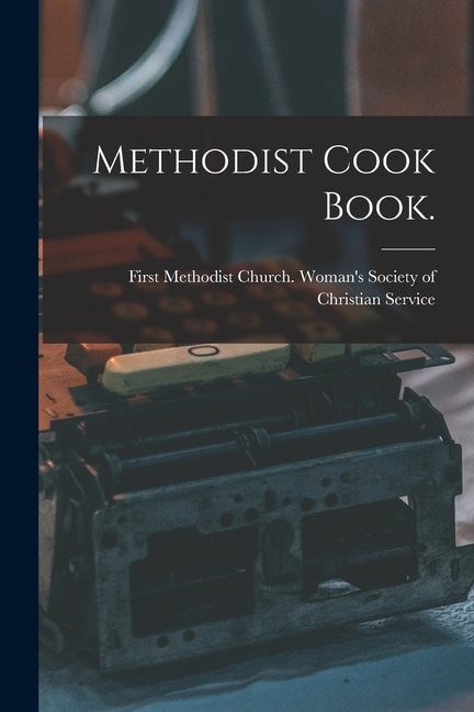 Front cover_Methodist Cook Book.