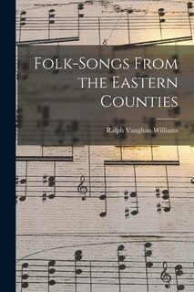 Front cover_Folk-songs From the Eastern Counties