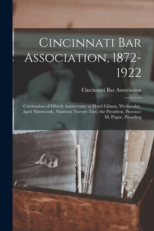 Front cover_Cincinnati Bar Association, 1872-1922