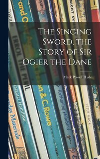 Couverture_The Singing Sword, the Story of Sir Ogier the Dane