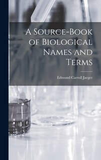 Front cover_A Source-book of Biological Names and Terms
