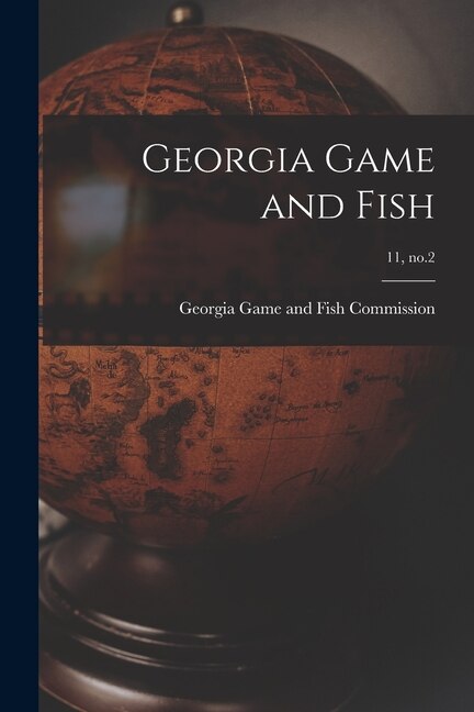 Front cover_Georgia Game and Fish; 11, no.2