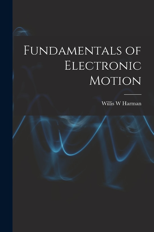 Couverture_Fundamentals of Electronic Motion