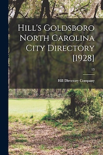 Front cover_Hill's Goldsboro North Carolina City Directory [1928]; 13