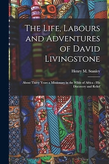 Front cover_The Life, Labours and Adventures of David Livingstone