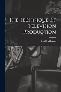 Couverture_The Technique of Television Production