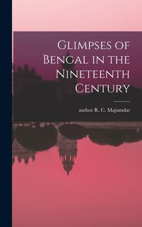 Front cover_Glimpses of Bengal in the Nineteenth Century