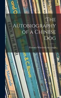 Front cover_The Autobiography of a Chinese Dog