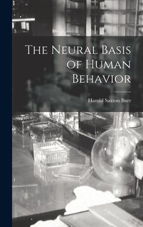 Front cover_The Neural Basis of Human Behavior