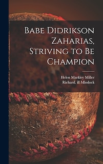 Couverture_Babe Didrikson Zaharias, Striving to Be Champion