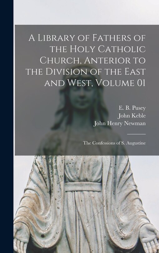 Couverture_A Library of Fathers of the Holy Catholic Church, Anterior to the Division of the East and West, Volume 01