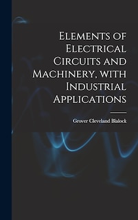 Couverture_Elements of Electrical Circuits and Machinery, With Industrial Applications