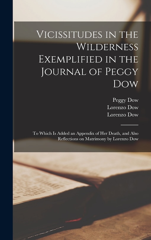 Couverture_Vicissitudes in the Wilderness Exemplified in the Journal of Peggy Dow