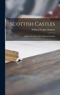 Couverture_Scottish Castles; an Introduction to the Castles of Scotland