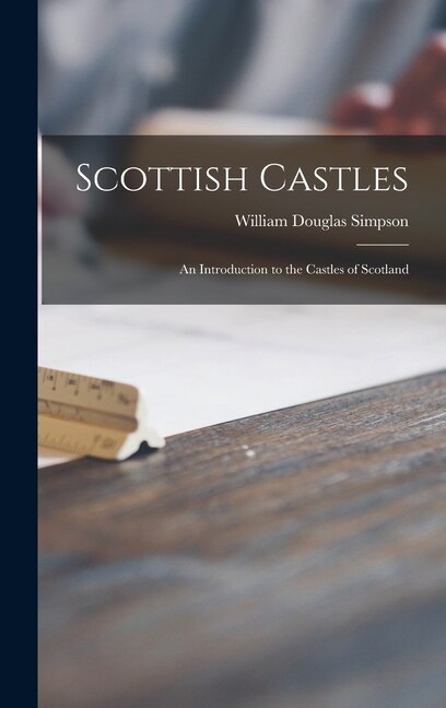 Couverture_Scottish Castles; an Introduction to the Castles of Scotland